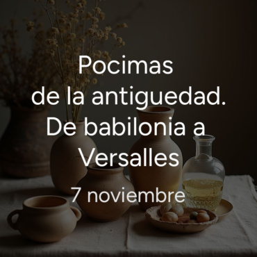 Pocimas de la antiguedad. De babilonia a Versalles