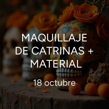 Taller MAQUILLAJE DE CATRINAS + MATERIAL