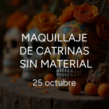 Taller MAQUILLAJE DE CATRINAS SIN MATERIAL